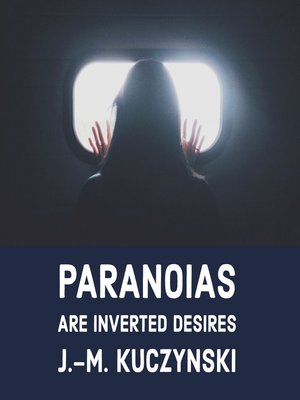 cover image of Paranoias Are Inverted Desires